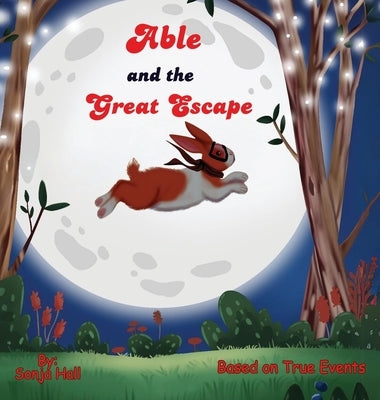 Able and the Great Escape by Hall, Sonja