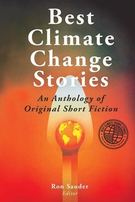 Best Climate Change Stories by Sauder, Ron