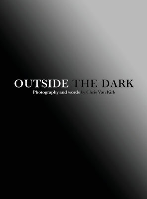 Outside The Dark by Kirk, Chris Van