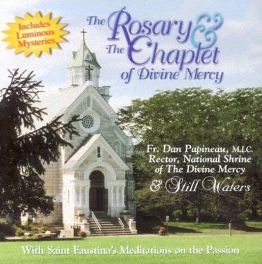 The Rosary & the Chaplet of Divine Mercy by Still Waters