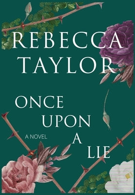 Once Upon a Lie by Taylor, Rebecca