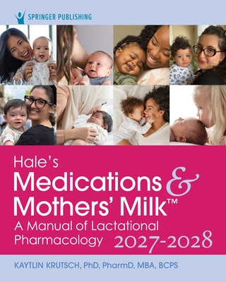 Hale's Medications & Mothers' Milk 2027-2028 by