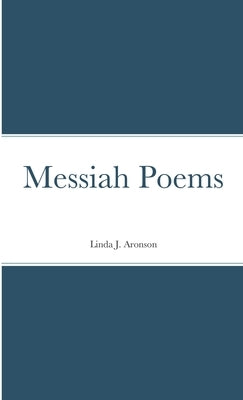 Messiah Poems by Aronson, Linda