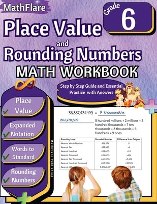 Place Value and Expanded Notations Math Workbook 6th Grade: Place Value Grade 6, Expanded and Standard Notations with Answers by Publishing, Mathflare