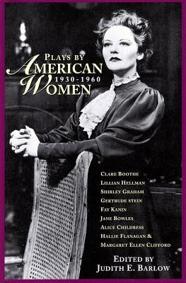 Plays by American Women: 1930-1960 by Various Authors