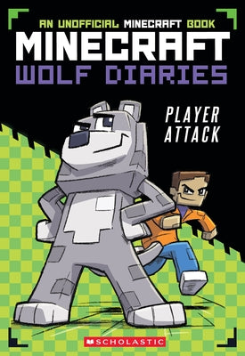 Player Attack (Minecraft Wolf Diaries #1) by Wolf, Winston