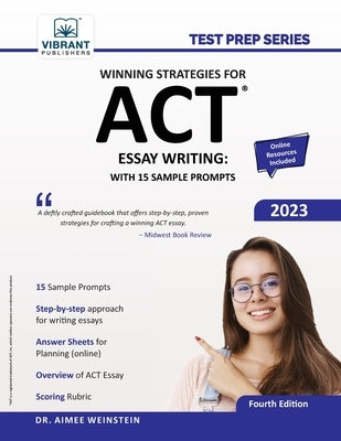 Winning Strategies For ACT Essay Writing: With 15 Sample Prompts by Weinstein, Aimee