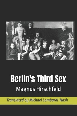 Berlin's Third Sex by Lombardi-Nash, Michael