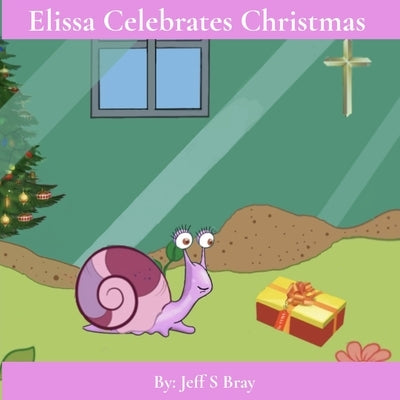 Elissa Celebrates Christmas by Bray, Jeff S.