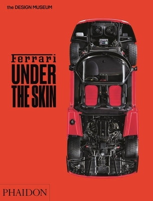 Ferrari: Under the Skin by Nahum, Andrew