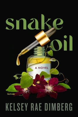 Snake Oil by Dimberg, Kelsey Rae