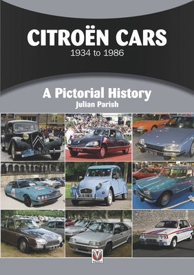 Citroen Cars 1934 to 1986: A Pictorial History by Parish, Julian