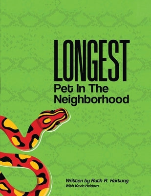 Longest Pet in the Neighborhood by Ruth R Hartung