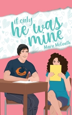 If Only He Was Mine by McGrath, Marie