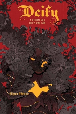 Deify: A Mythical Solo Role-Playing Game by D'Antonio, Allyson