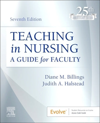 Teaching in Nursing: A Guide for Faculty by Billings, Diane M.