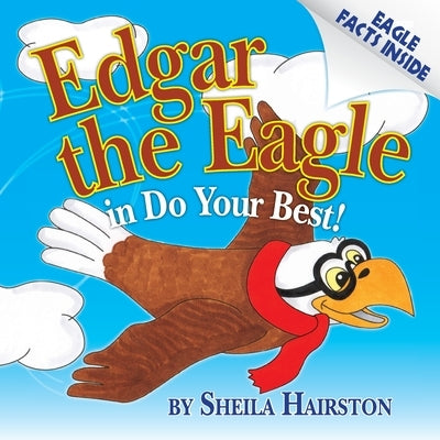 Edgar the Eagle in Do Your Best! by Hairston, Sheila