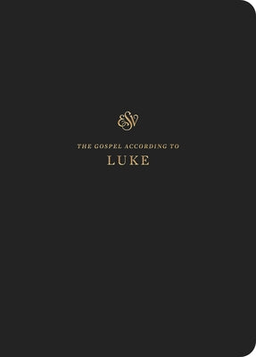 ESV Scripture Journal: Luke (Paperback) by Crossway Bibles