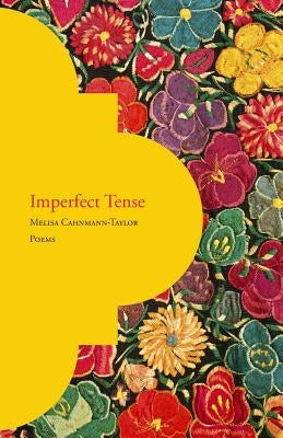 Imperfect Tense by Cahnmann-Taylor, Melisa