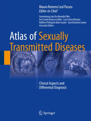 Atlas of Sexually Transmitted Diseases: Clinical Aspects and Differential Diagnosis by Passos, Mauro Romero Leal