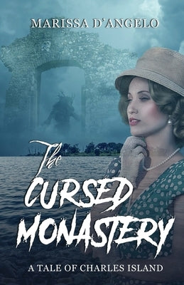 The Cursed Monastery by D'Angelo, Marissa
