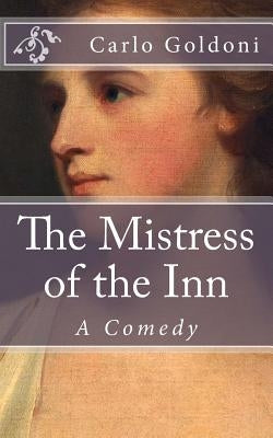 The Mistress of the Inn: A Comedy by De Fabris, B. K.