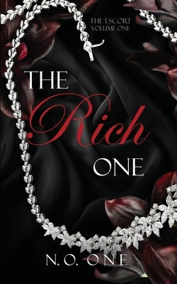 The Rich One: Dark, Seductive Romance by One, N. O.