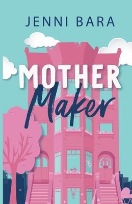 Mother Maker by Bara, Jenni