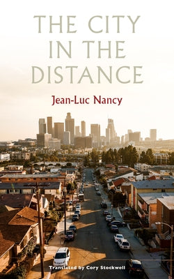 The City in the Distance by Nancy, Jean-Luc