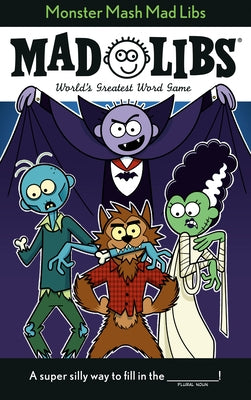 Monster MASH Mad Libs: World's Greatest Game about Halloween by Roarke, Tristan