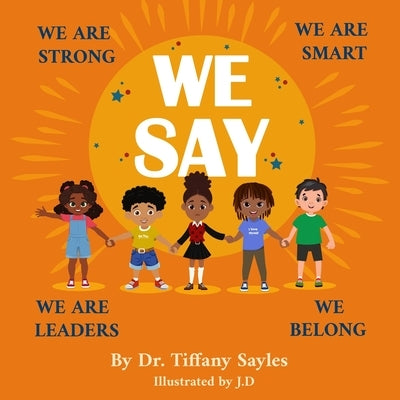 We Say by Sayles, Tiffany