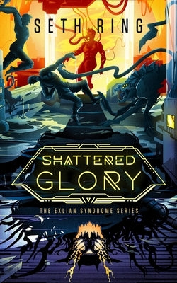 Shattered Glory: A Fantasy Litrpg Adventure by Ring, Seth