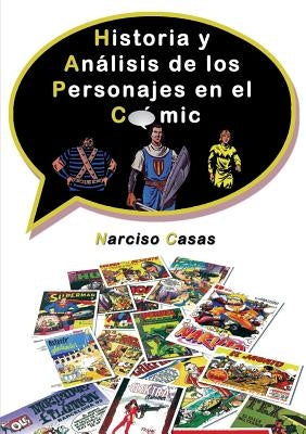 Historia y Análisis de los Personajes en el Cómic by Narciso Casas