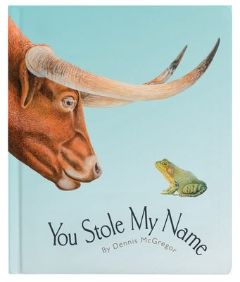 You Stole My Name: The Curious Case of Animals with Shared Names (Board Book) by McGregor, Dennis
