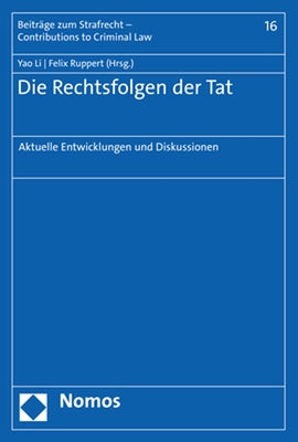 Die Rechtsfolgen Der Tat: Aktuelle Entwicklungen Und Diskussionen by Li, Yao