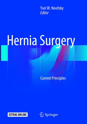 Hernia Surgery: Current Principles by Novitsky, Yuri W.