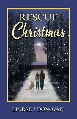 Rescue Christmas by Donovan, Lindsey