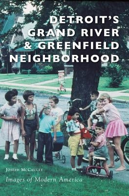 Detroit's Grand River & Greenfield Neighborhood by McCauley, Joseph
