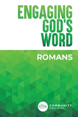 Engaging God's Word: Romans by Community Bible Study