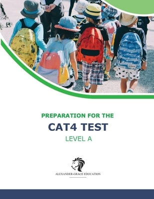 CAT4 Test Preparation - Level A (Ages 7-10) - Full Test Practice by Alexander, Riley