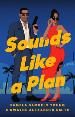 Sounds Like a Plan by Young, Pamela Samuels