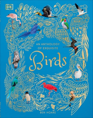 An Anthology of Exquisite Birds by Hoare, Ben