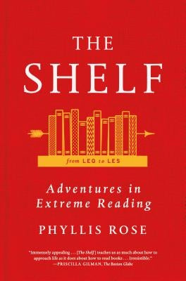 The Shelf: From Leq to Les: Adventures in Extreme Reading by Rose, Phyllis