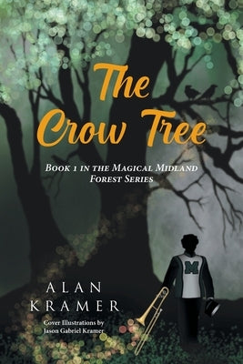 The Crow Tree: Book 1 in the Magical Midland Forest Series by Kramer, Alan