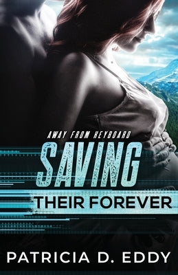 Saving Their Forever by Eddy, Patricia D.