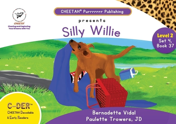 C-DER (Cheetah Decodable & Early Readers) Set 4, Book 37, Silly Willie by Trowers-Lawrence, Paulette