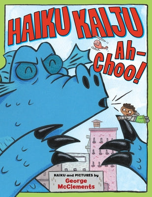 Haiku Kaiju Ah-Choo! by McClements, George