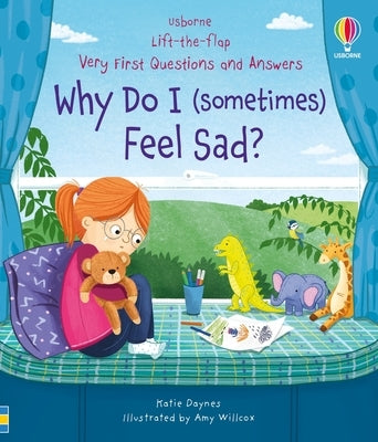 Very First Questions & Answers: Why Do I (Sometimes) Feel Sad? by Daynes, Katie