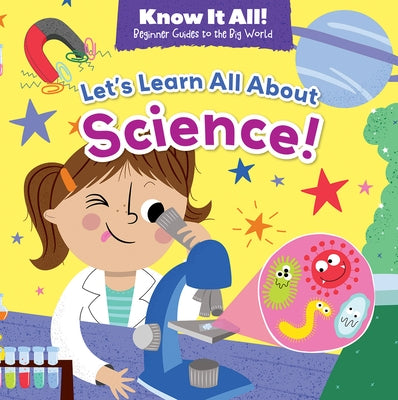 Let's Learn All about Science! by Wolf, Alex