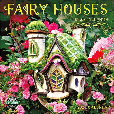 Fairy Houses 2024 Wall Calendar: By Sally Smith by Amber Lotus Publishing